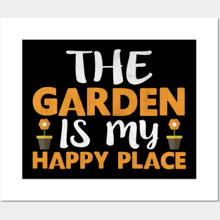 The Garden is My Happy Place Novelty Gardening Posters and Art